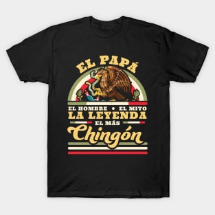 El Papa El Hombre El Mito La Leyenda El Mas Chingon Mexican T-Shirt